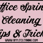 Office Spring Cleaning Tips & Tricks